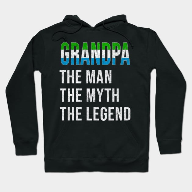 Grand Father Sierra Leonean Grandpa The Man The Myth The Legend - Gift for Sierra Leonean Dad With Roots From  Sierra Leone Hoodie by Country Flags